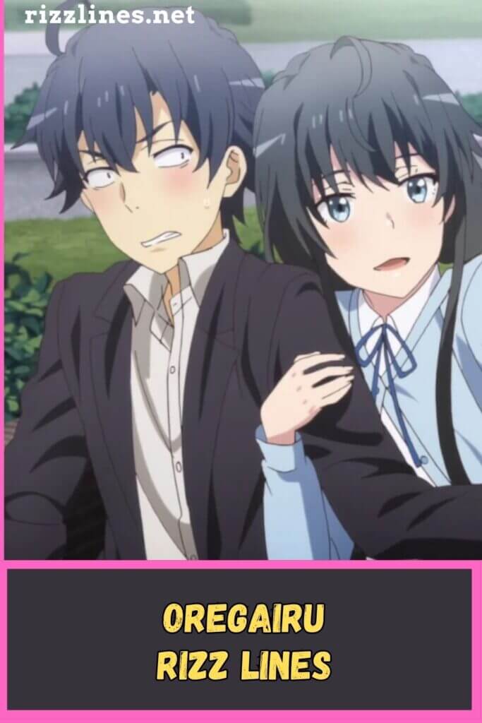 Oregairu Rizz Lines