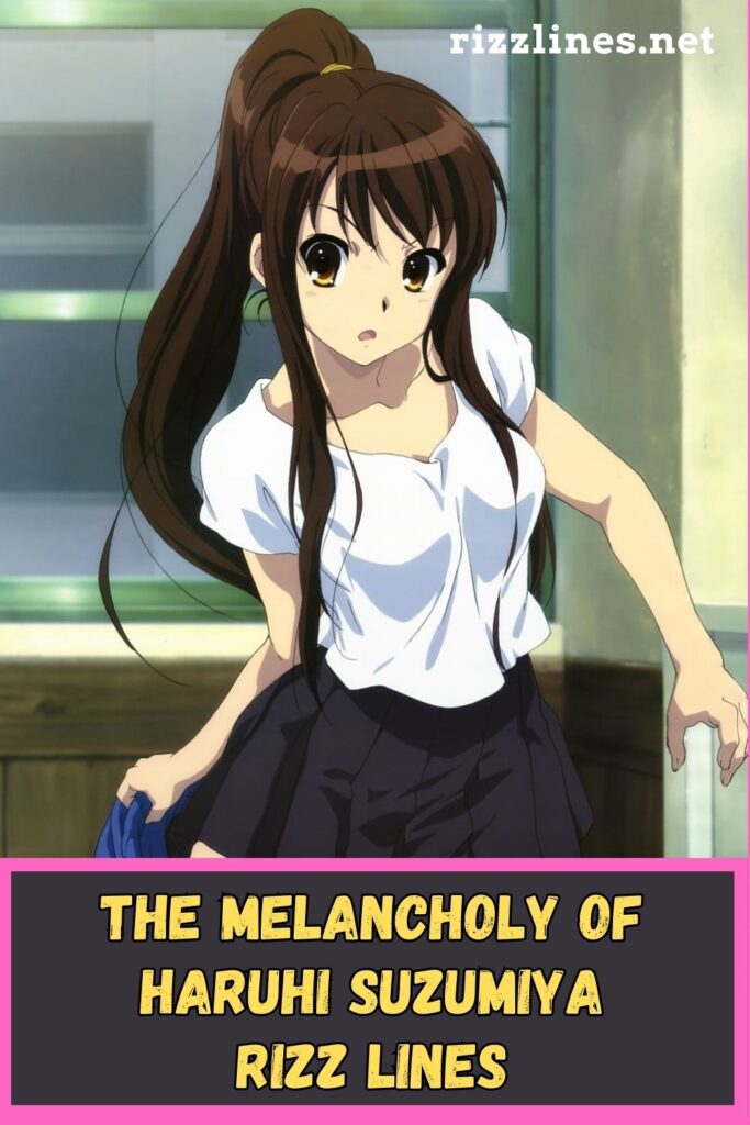 Haruhi Suzumiya,The Melancholy of Haruhi Suzumiya Rizz Lines