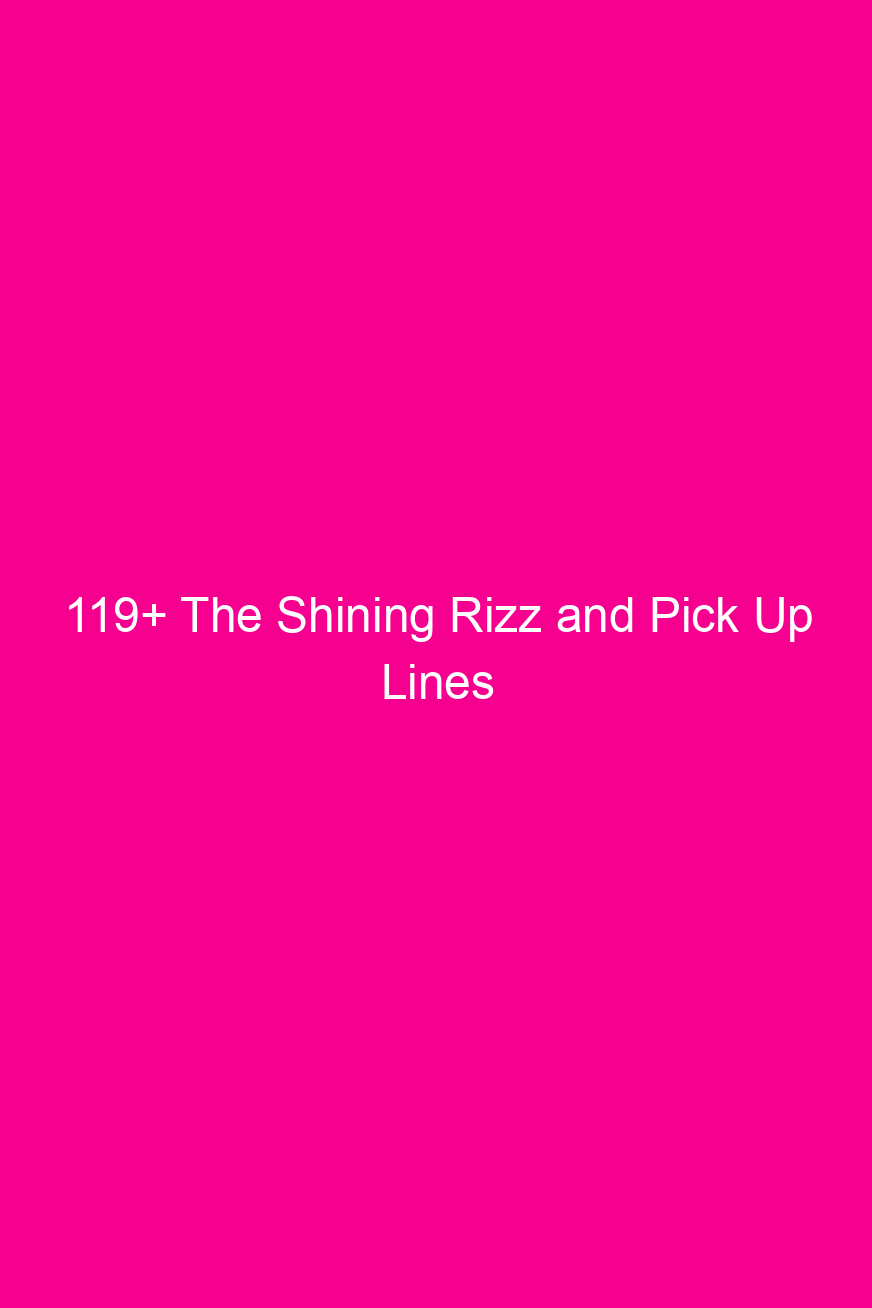 119 the shining rizz and pick up lines 4054