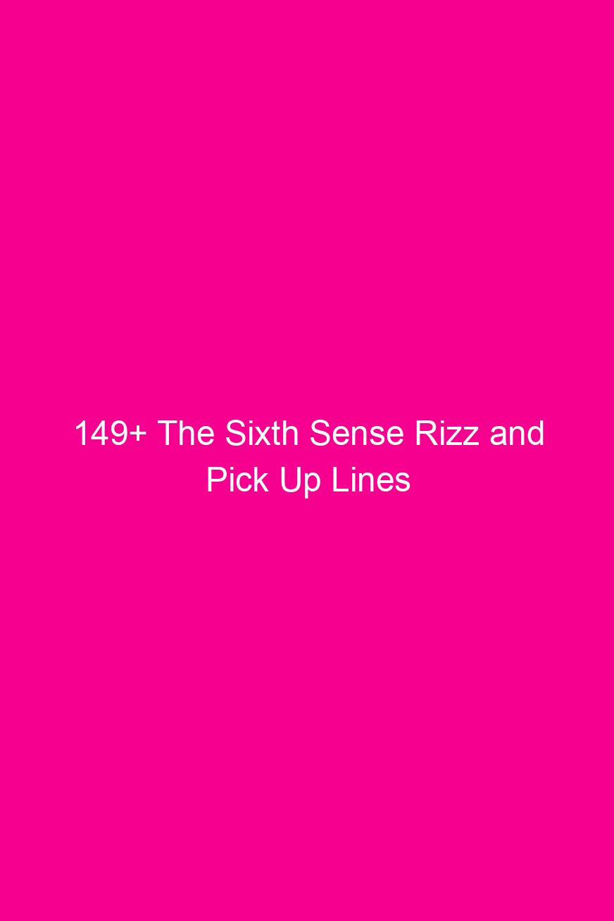 149 the sixth sense rizz and pick up lines 4066