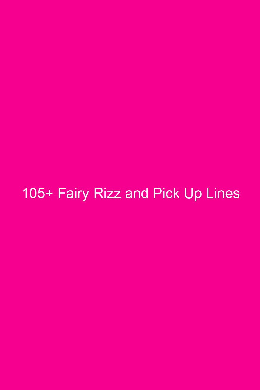 105 fairy rizz and pick up lines 4828
