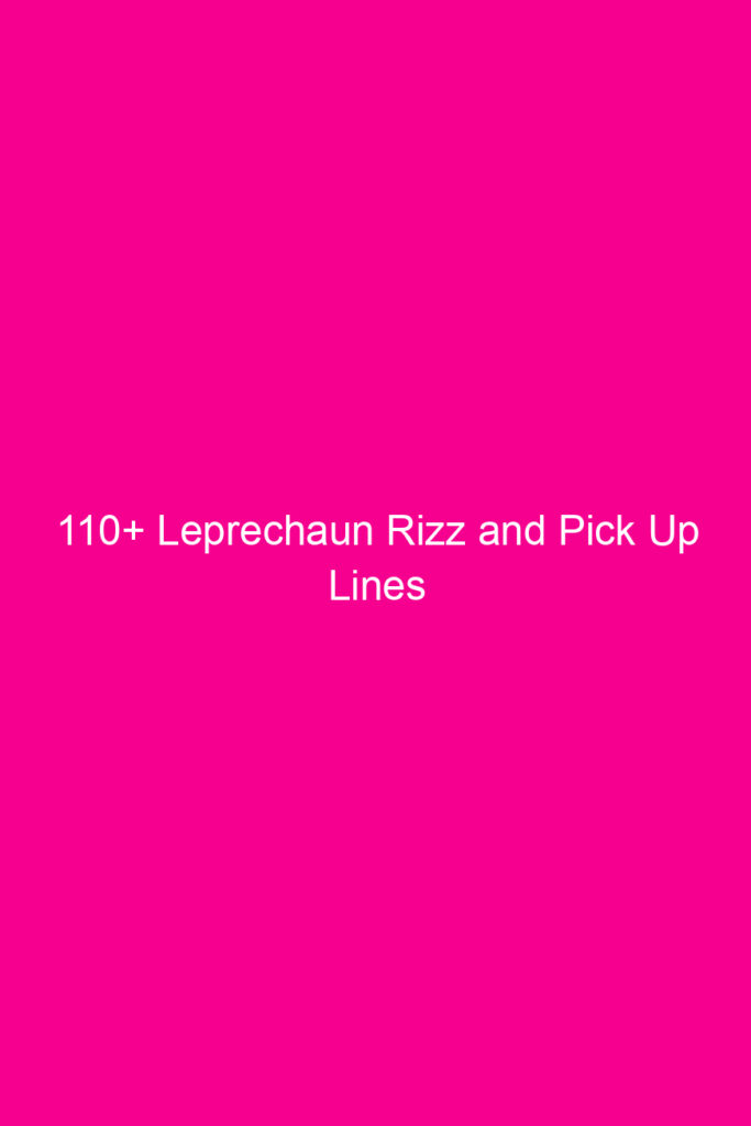 110 leprechaun rizz and pick up lines 4851