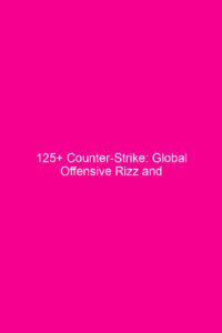 125+ Counter-Strike: Global Offensive Rizz And Pick Up Lines