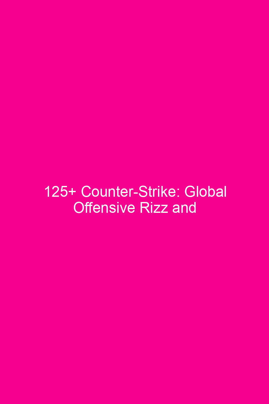 125 counter strike global offensive rizz and pick up lines 4922