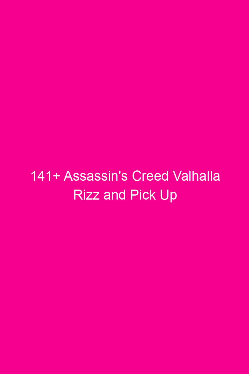 141 assassins creed valhalla rizz and pick up lines 4928