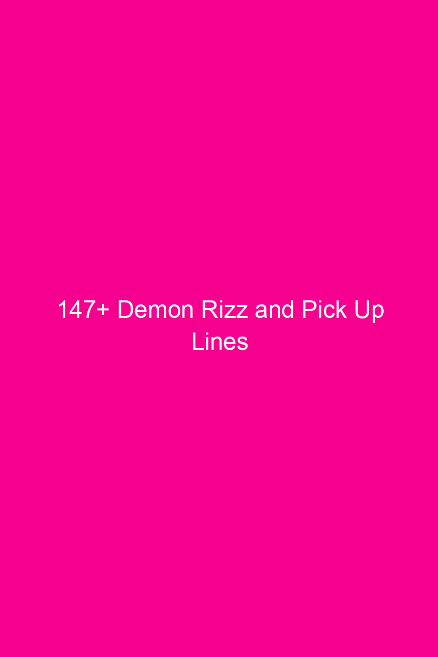 147 demon rizz and pick up lines 4836