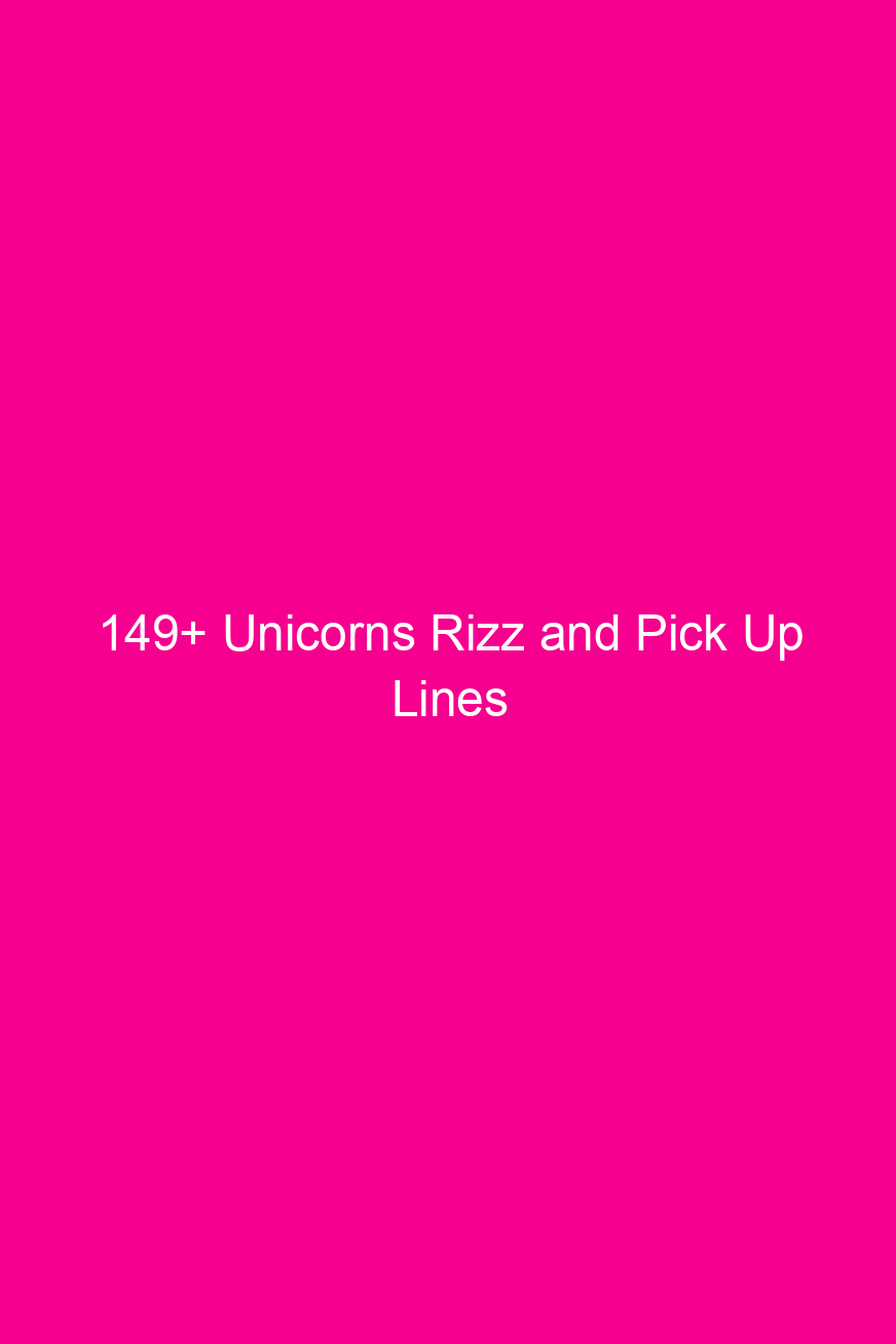 149 unicorns rizz and pick up lines 4805