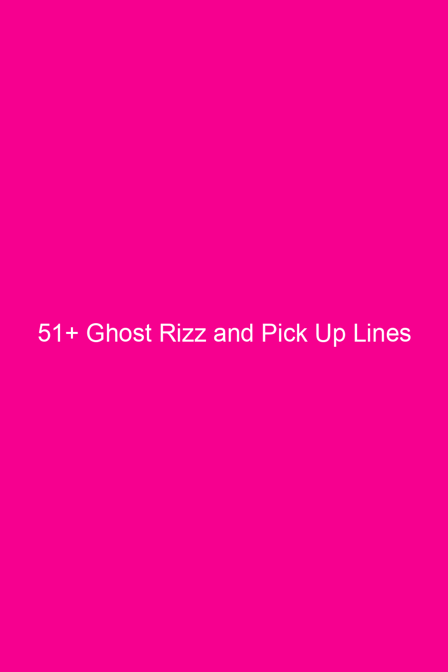 51 ghost rizz and pick up lines 4824