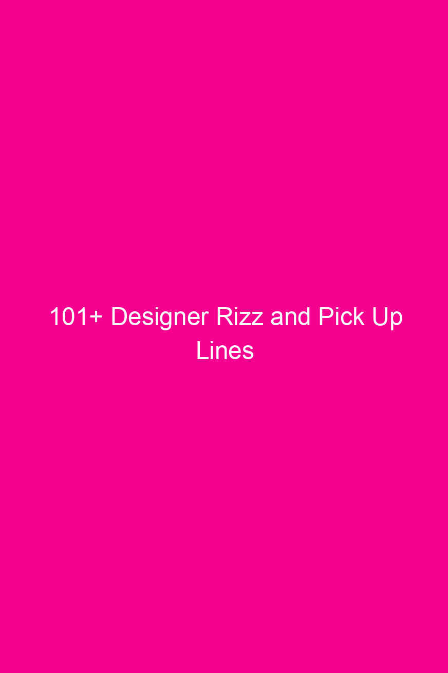 101 designer rizz and pick up lines 4663