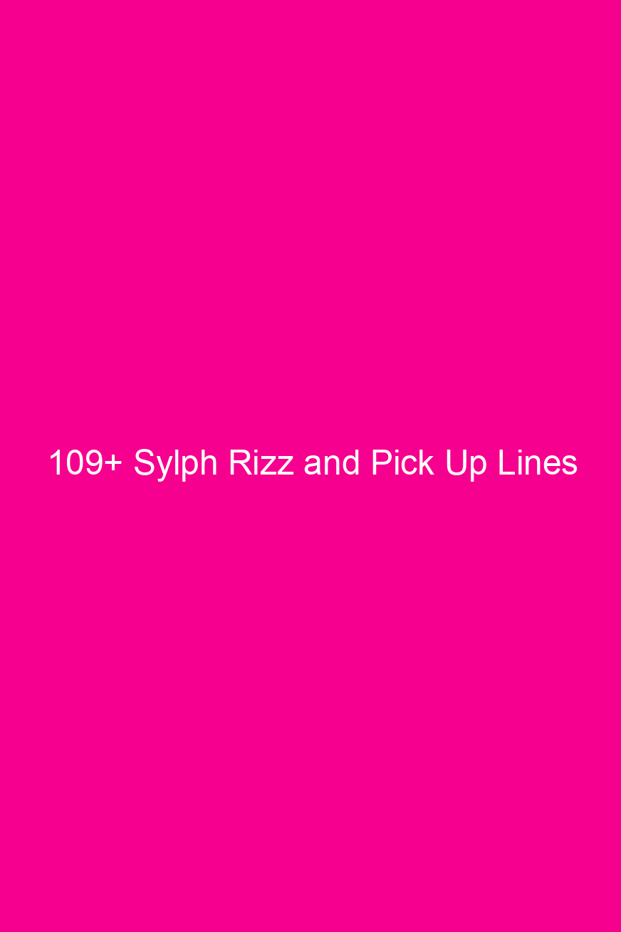 109 sylph rizz and pick up lines 4883