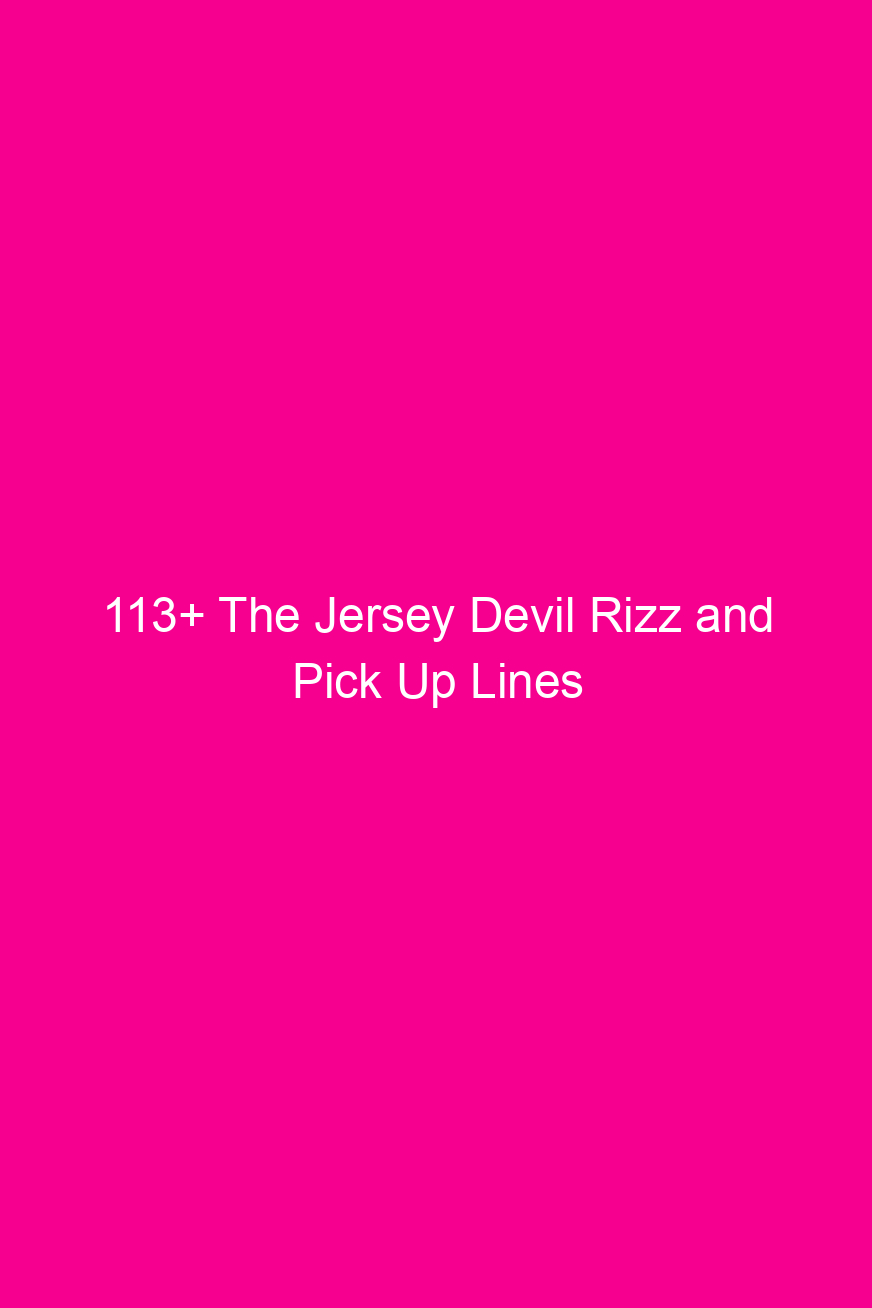 113 the jersey devil rizz and pick up lines 4899