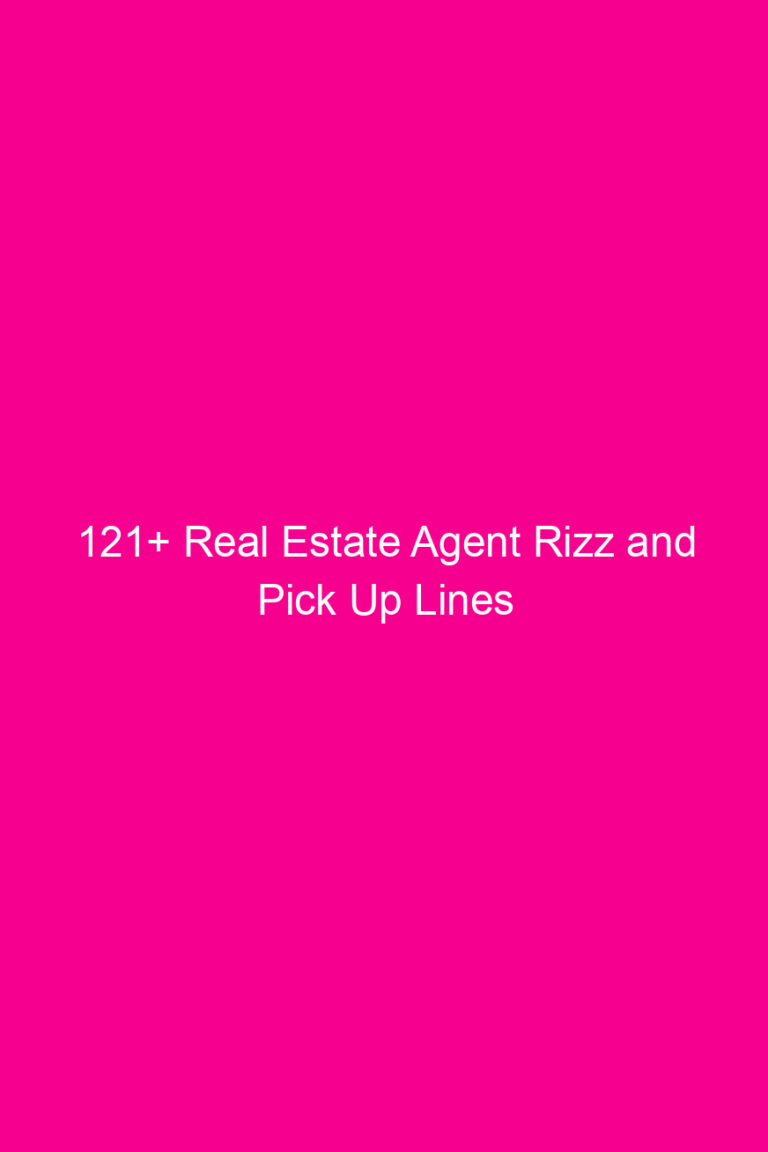121+ Real Estate Agent Rizz and…