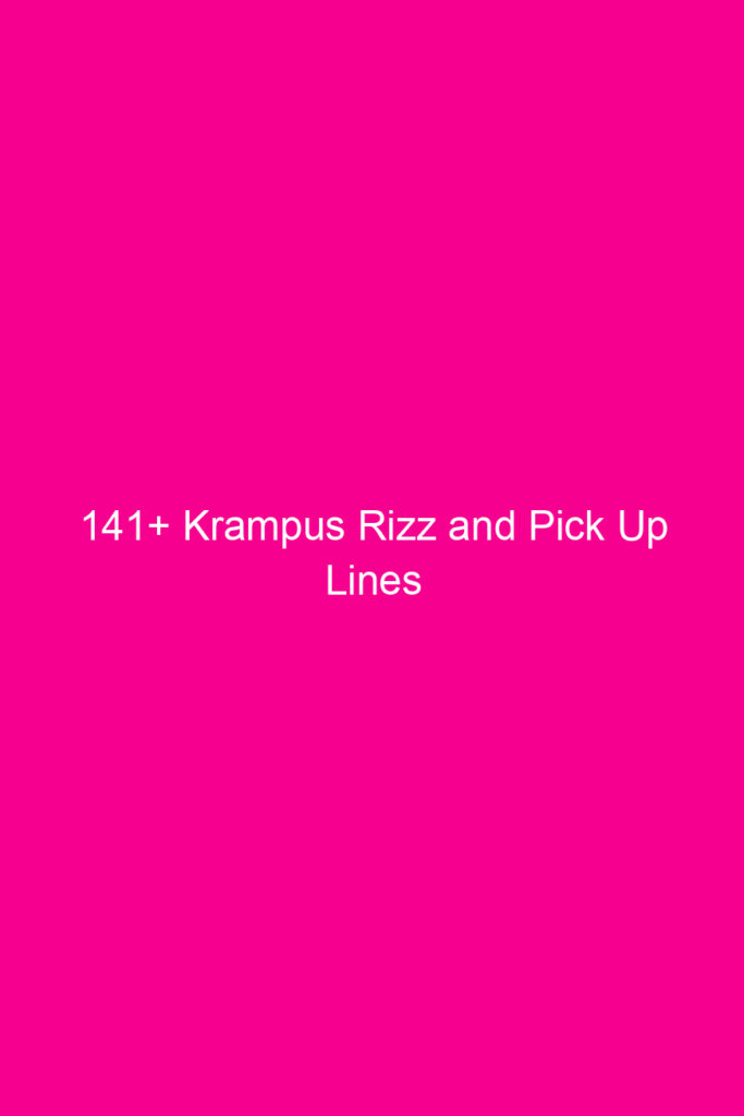 141 krampus rizz and pick up lines 4889