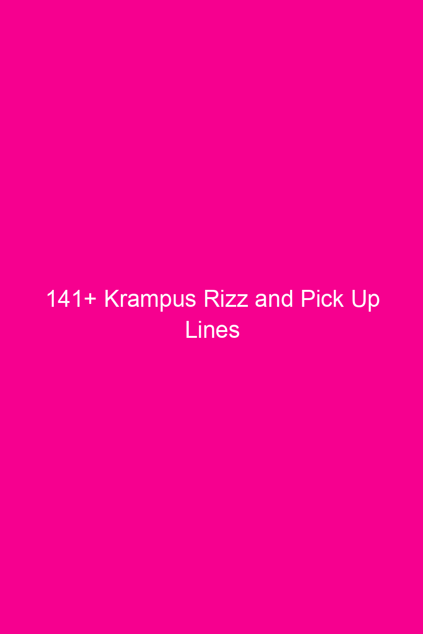 141+ Krampus Rizz and Pick Up…