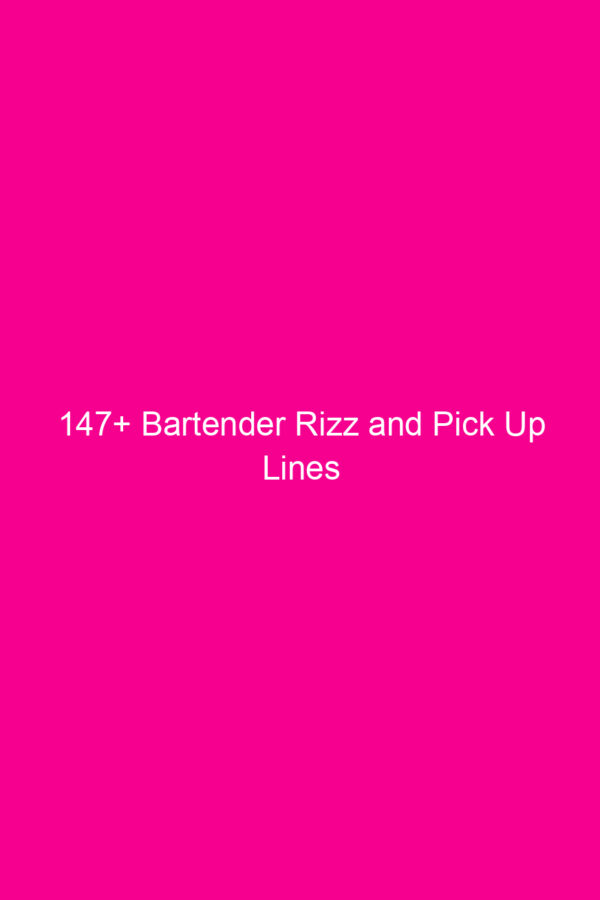 147+ Bartender Rizz and Pick Up Lines