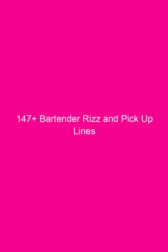 147 bartender rizz and pick up lines 4597