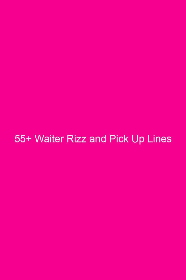 55+ Waiter Rizz And Pick Up Lines