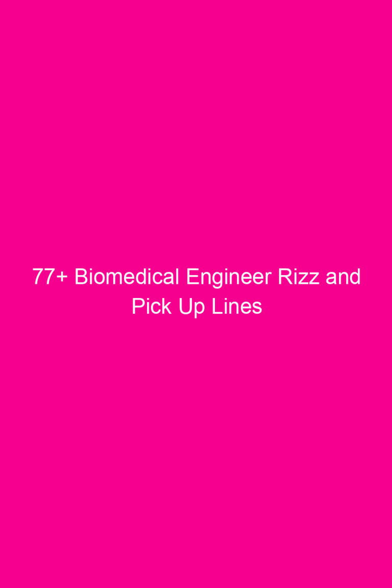 77+ Biomedical Engineer Rizz and Pick…