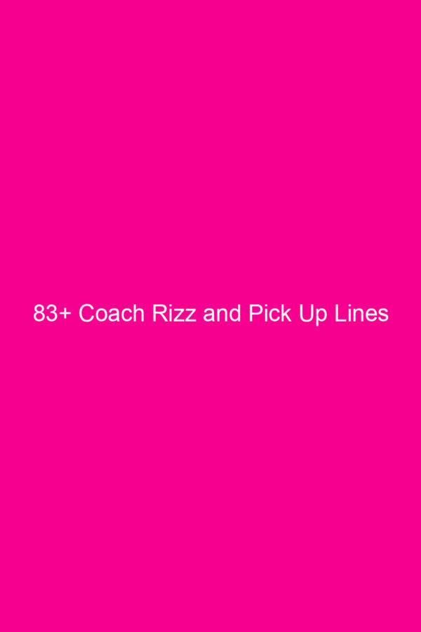 83+ Coach Rizz and Pick Up Lines