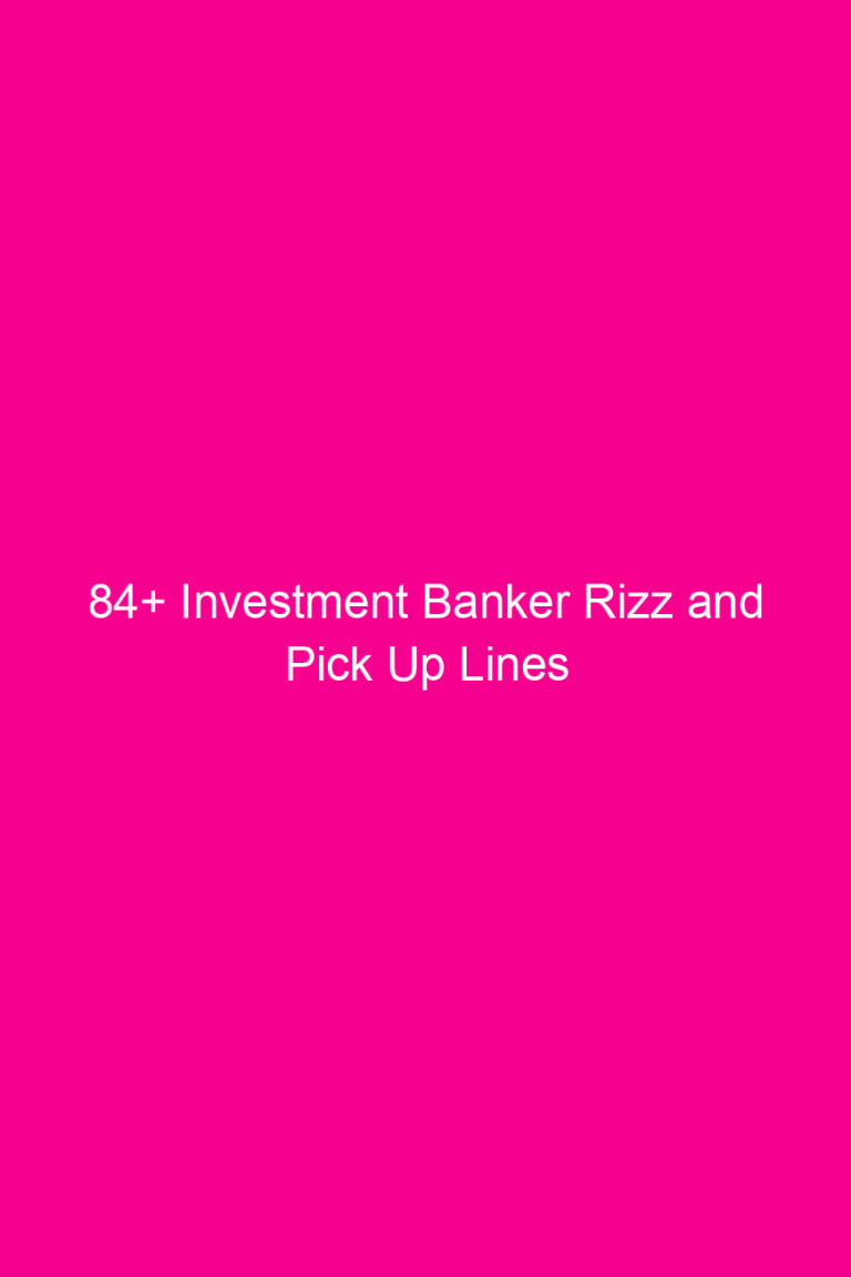 84+ Investment Banker Rizz and Pick…