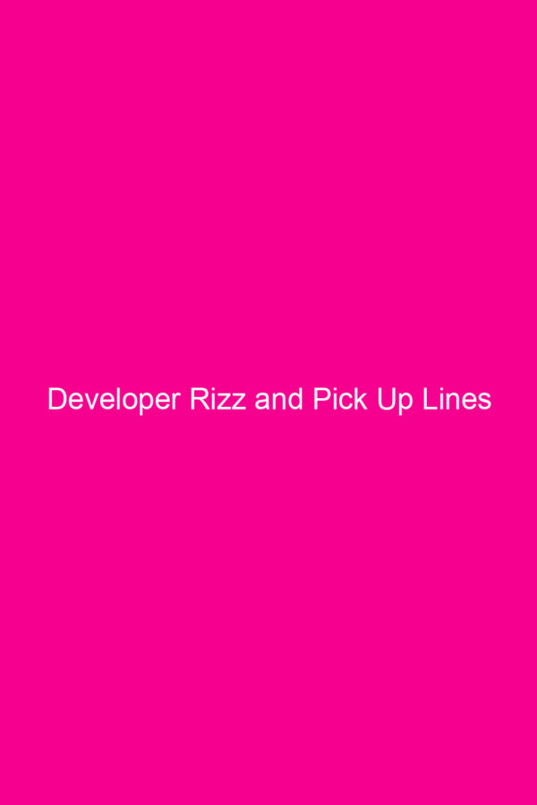 Developer Rizz and Pick Up Lines