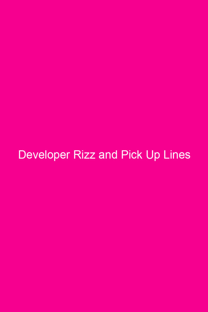 developer rizz and pick up lines 4602