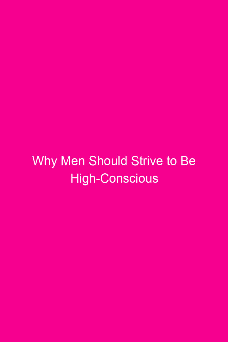 Why Men Should Strive to Be…