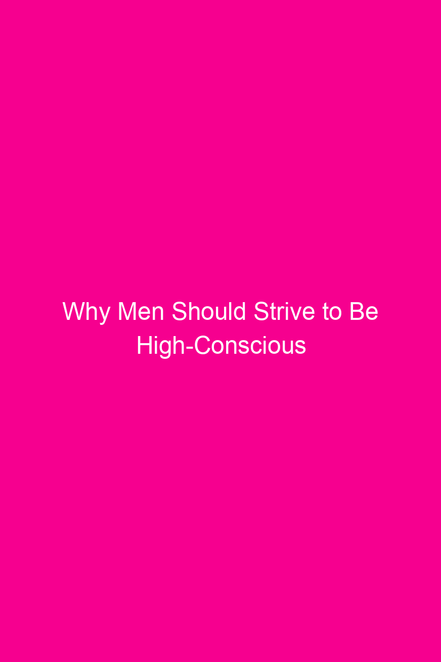 Why Men Should Strive to Be…